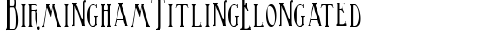 BirminghamTitlingElongated Regular font TrueType