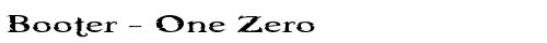 Booter - One Zero Regular truetype шрифт бесплатно