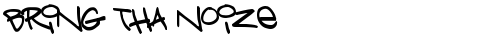 Bring tha noize Regular TrueType-Schriftart