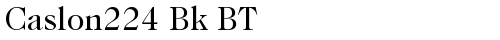 Caslon224 Bk BT Book TrueType police