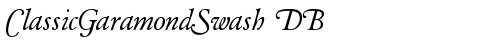 ClassicGaramondSwash DB Italic TrueType-Schriftart