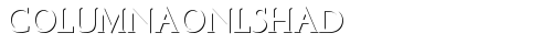 ColumnaOnlShaD Regular truetype font