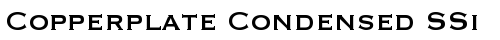 Copperplate Condensed SSi Condensed truetype font