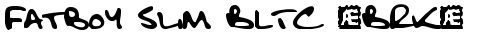 Fatboy Slim BLTC (BRK) Regular truetype шрифт