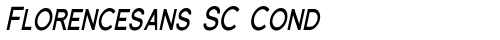 Florencesans SC Cond Bold Italic truetype шрифт бесплатно