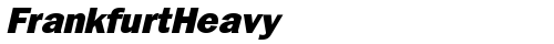 FrankfurtHeavy Italic font TrueType