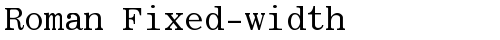 Roman Fixed-width Regular font TrueType
