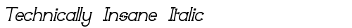 Technically Insane Italic Regular truetype fuente gratuito