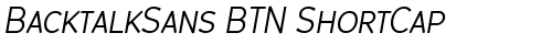 BacktalkSans BTN ShortCap Oblique truetype шрифт