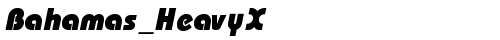 Bahamas_HeavyX Regular TrueType-Schriftart