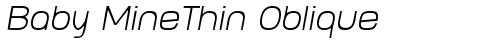 Baby MineThin Oblique Regular free truetype font