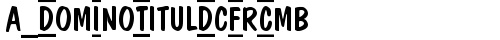 a_DomInoTitulDcFrCmb Normal truetype font