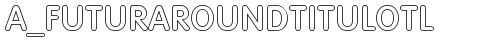 a_FuturaRoundTitulOtl Regular font TrueType