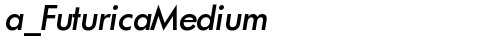 a_FuturicaMedium Italic font TrueType