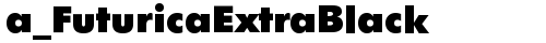 a_FuturicaExtraBlack Regular truetype font