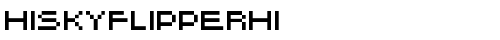 HISKYFLIPPERHI Regular truetype font