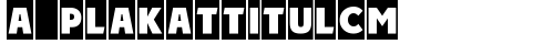 a_PlakatTitulCm Regular free truetype font