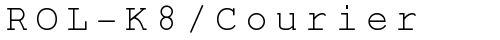 ROL-K8/Courier Regular font TrueType