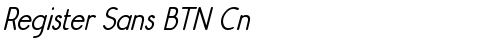 Register Sans BTN Cn BoldOblique TrueType police