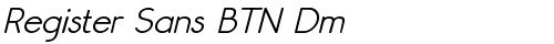 Register Sans BTN Dm Oblique truetype font