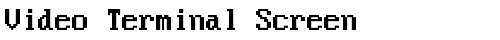 Video Terminal Screen Regular truetype шрифт бесплатно