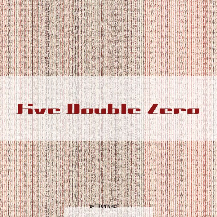 Five Double Zero example