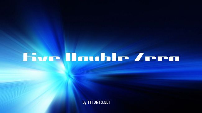 Five Double Zero example