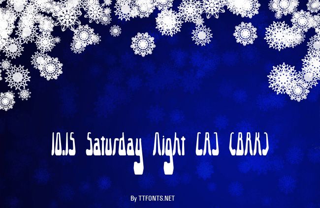 10.15 Saturday Night [R] (BRK) example