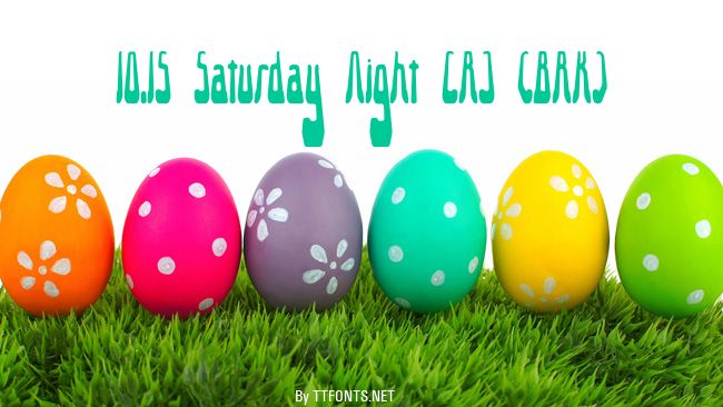 10.15 Saturday Night [R] (BRK) example