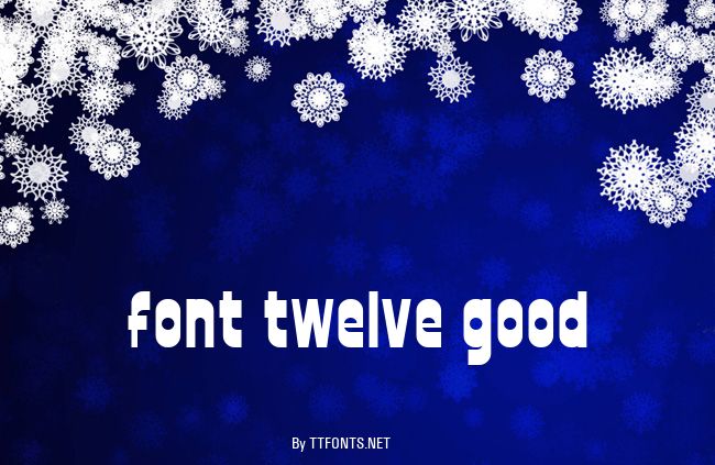 font twelve good example