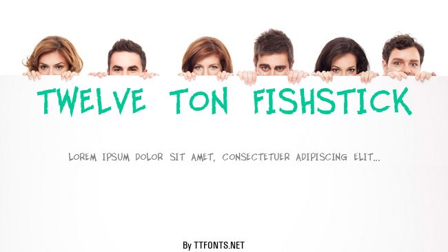 Twelve Ton Fishstick example
