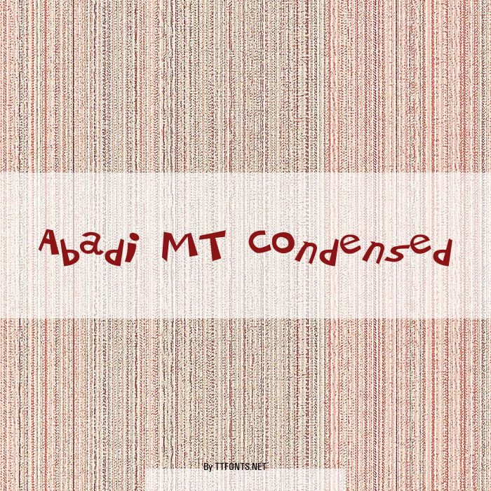 Abadi MT Condensed example