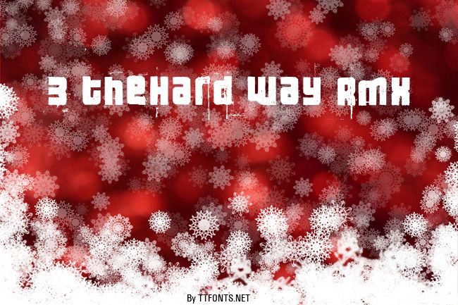 3 theHard way RMX example