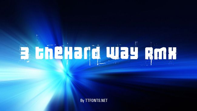 3 theHard way RMX example