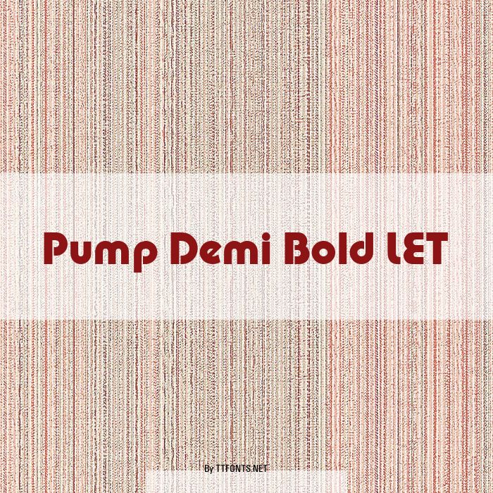 Pump Demi Bold LET example