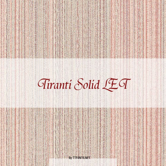 Tiranti Solid LET example