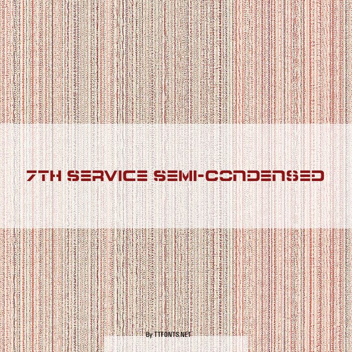 7th Service Semi-Condensed example