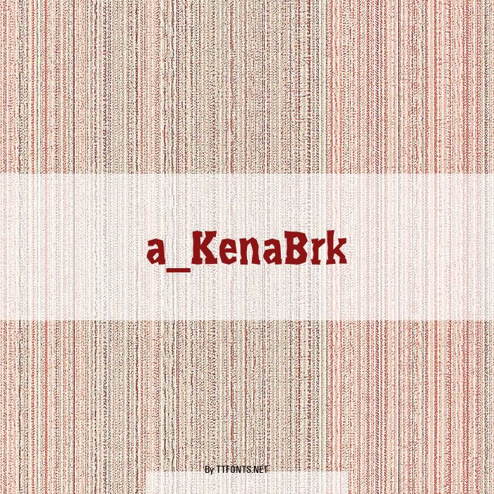 a_KenaBrk example