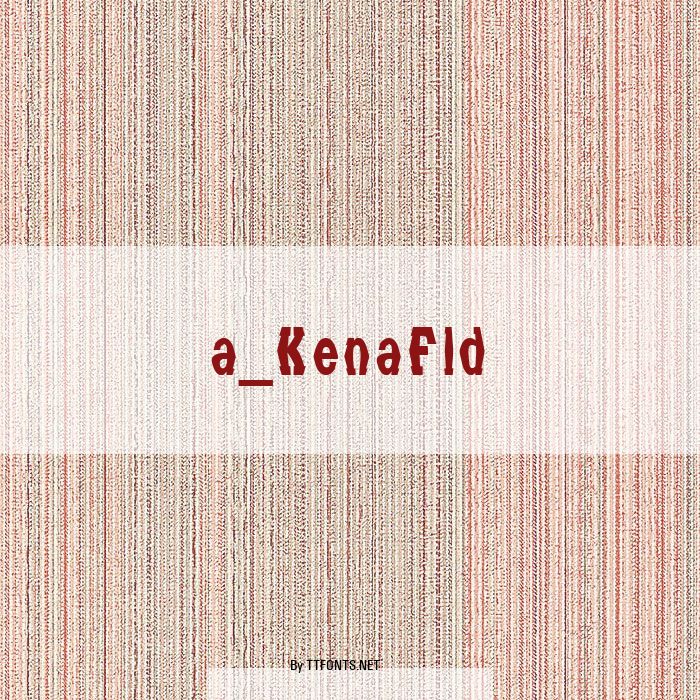 a_KenaFld example
