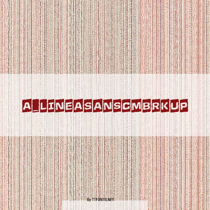a_LineaSansCmBrkUp example