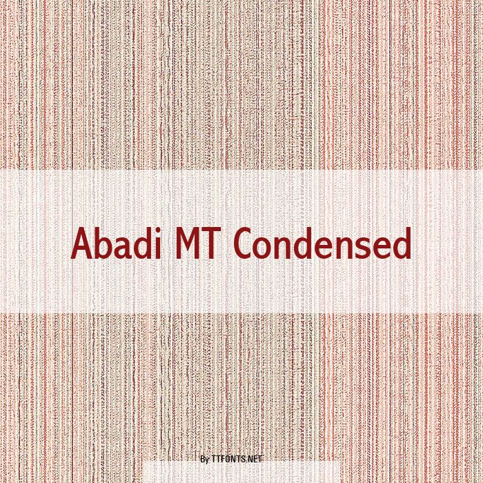 Abadi MT Condensed example