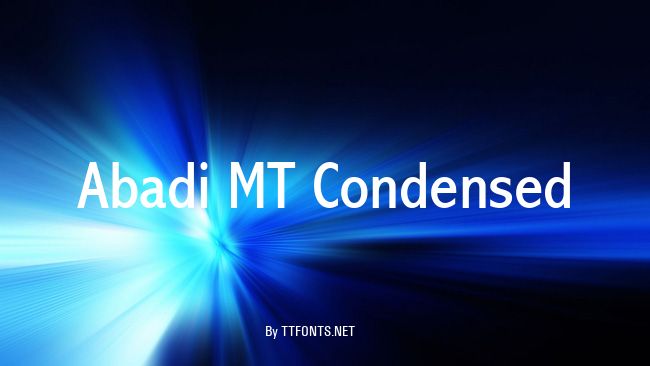 Abadi MT Condensed example