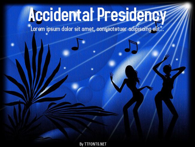 Accidental Presidency example