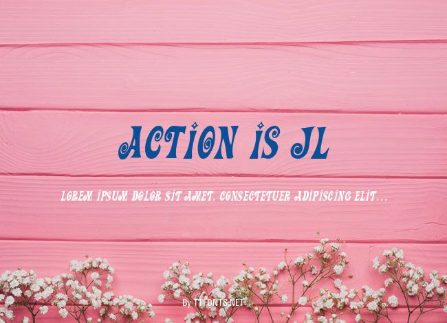 Action Is JL example