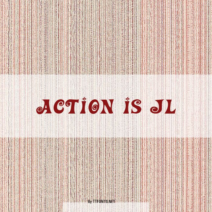 Action Is JL example