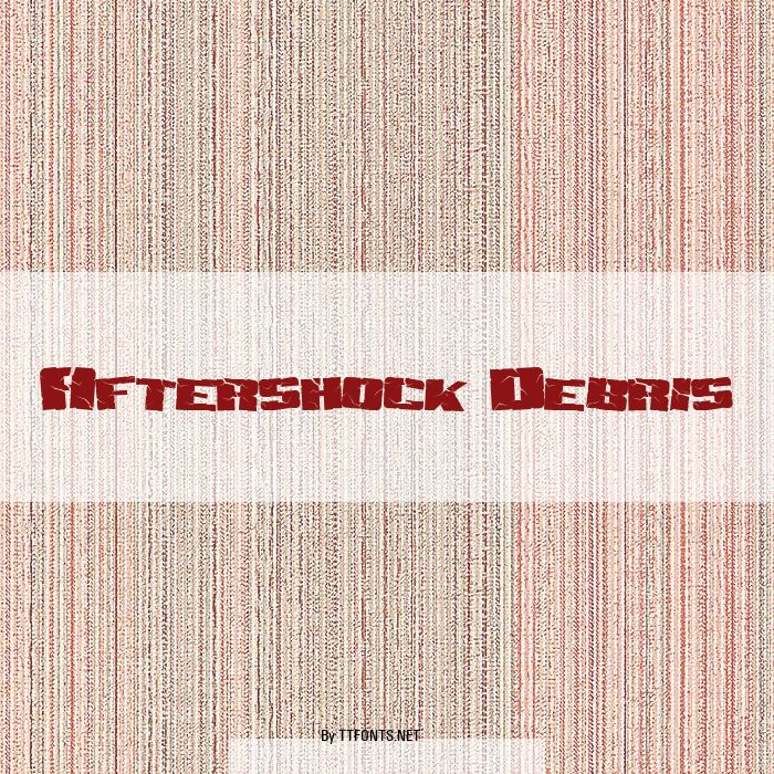 Aftershock Debris example