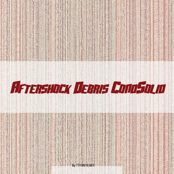 Aftershock Debris CondSolid example
