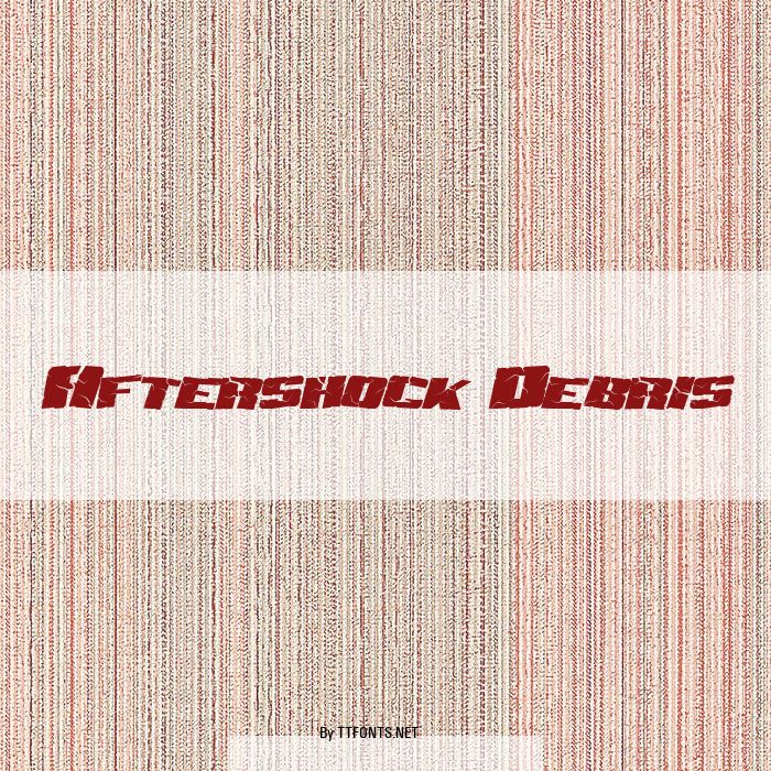 Aftershock Debris example