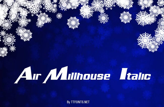 Air Millhouse  Italic example