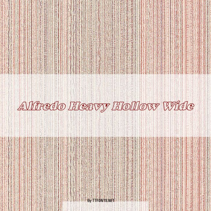 Alfredo Heavy Hollow Wide example